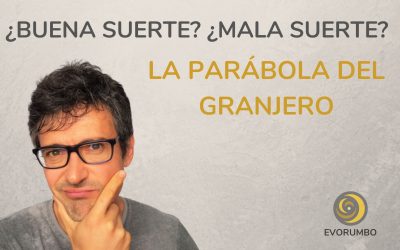 ¿Buena o mala suerte? La parábola del granjero